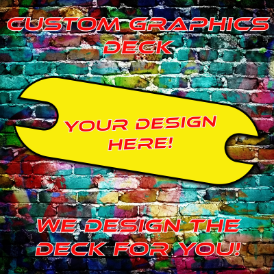 Custom Graphics Deck - We design for you!